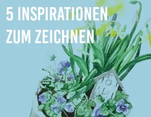 Read more about the article 5 Inspirationen zum Zeichnen